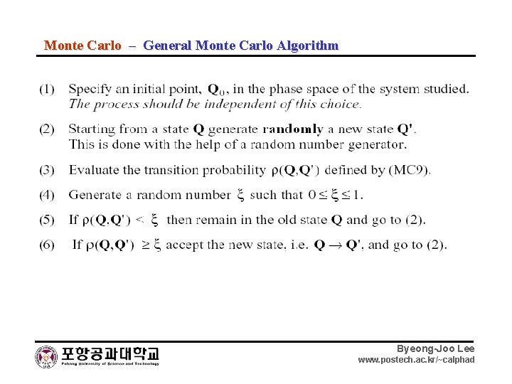 Monte Carlo – General Monte Carlo Algorithm Byeong-Joo Lee www. postech. ac. kr/~calphad 