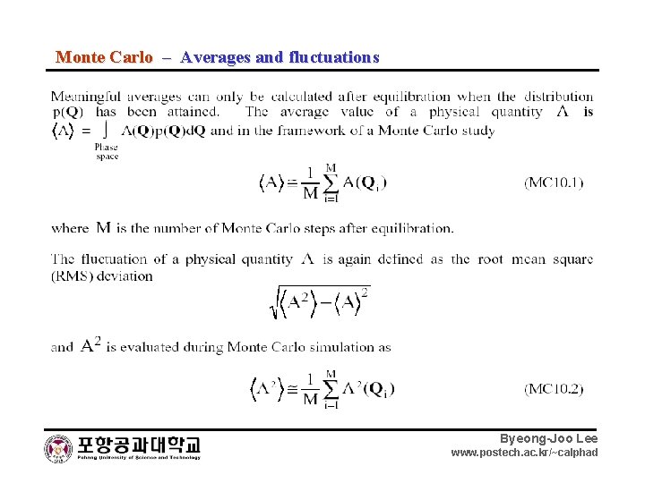 Monte Carlo – Averages and fluctuations Byeong-Joo Lee www. postech. ac. kr/~calphad 
