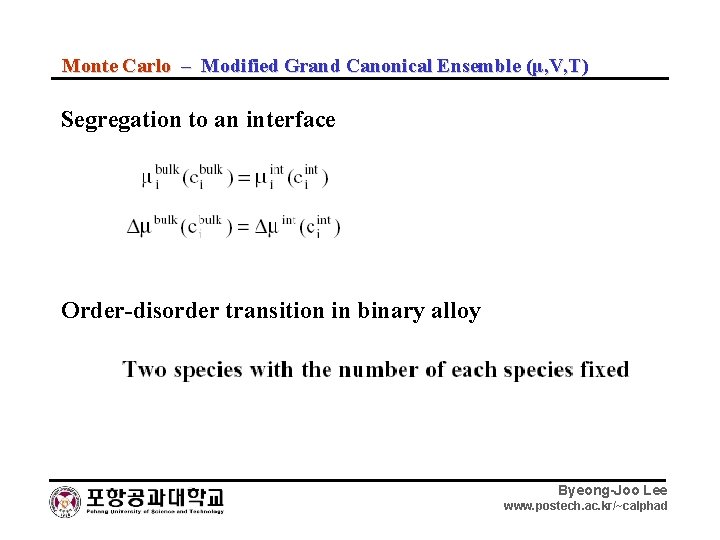 Monte Carlo – Modified Grand Canonical Ensemble (μ, V, T) Segregation to an interface