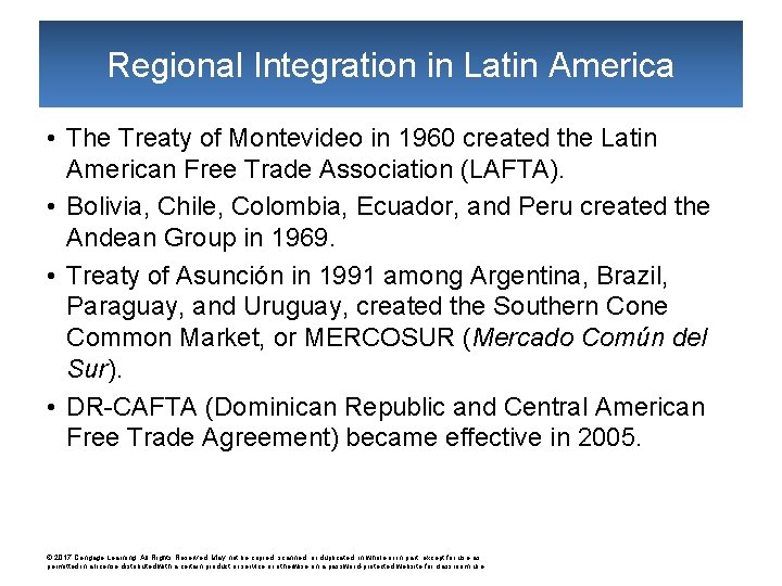 Regional Integration in Latin America • The Treaty of Montevideo in 1960 created the