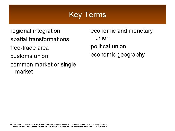Key Terms regional integration spatial transformations free-trade area customs union common market or single