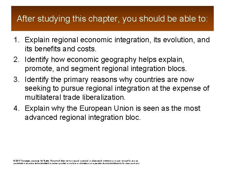 After studying this chapter, you should be able to: 1. Explain regional economic integration,