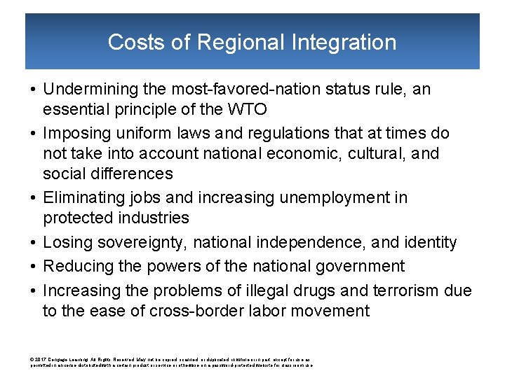 Costs of Regional Integration • Undermining the most-favored-nation status rule, an essential principle of