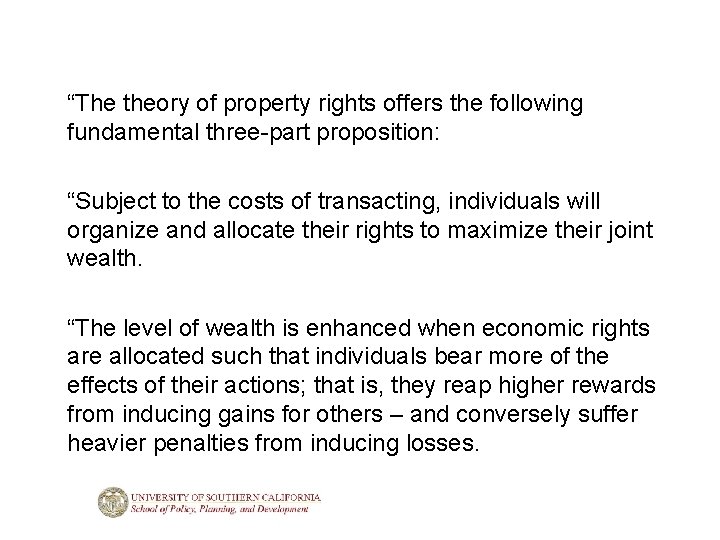 “The theory of property rights offers the following fundamental three-part proposition: “Subject to the