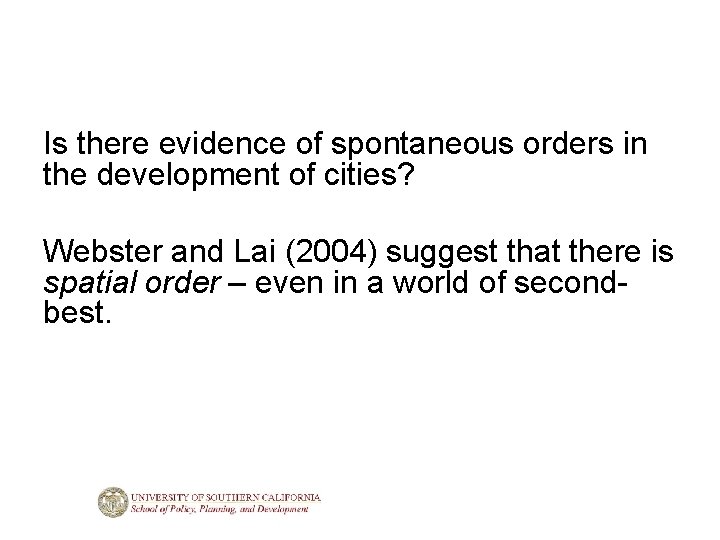 Is there evidence of spontaneous orders in the development of cities? Webster and Lai