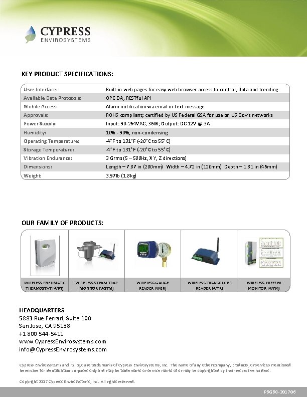 KEY PRODUCT SPECIFICATIONS: User Interface: Built-in web pages for easy web browser access to