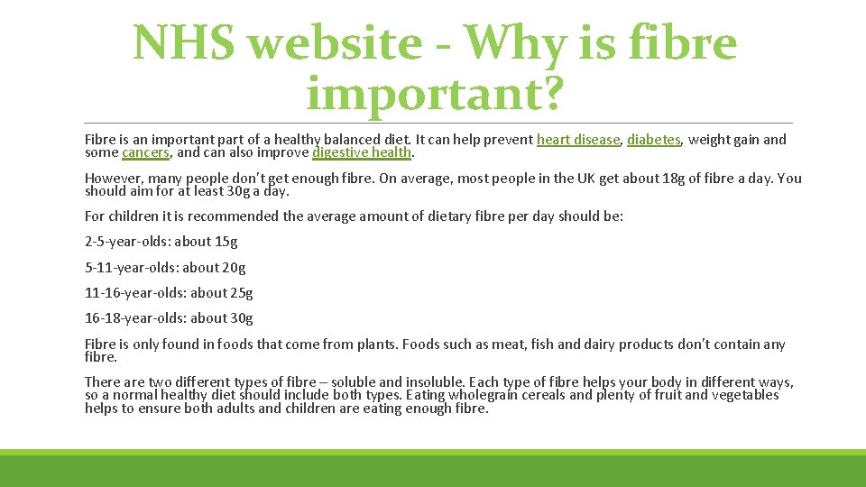 NHS website - Why is fibre important? Fibre is an important part of a