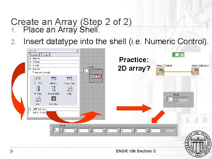 Create an Array (Step 2 of 2) 1. 2. Place an Array Shell. Insert