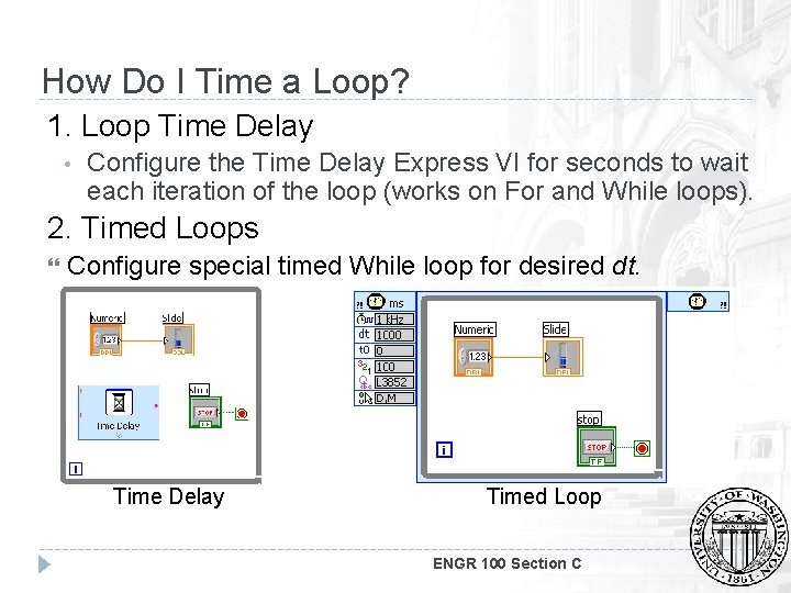 How Do I Time a Loop? 1. Loop Time Delay • Configure the Time