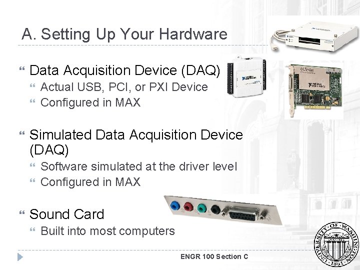A. Setting Up Your Hardware Data Acquisition Device (DAQ) Simulated Data Acquisition Device (DAQ)