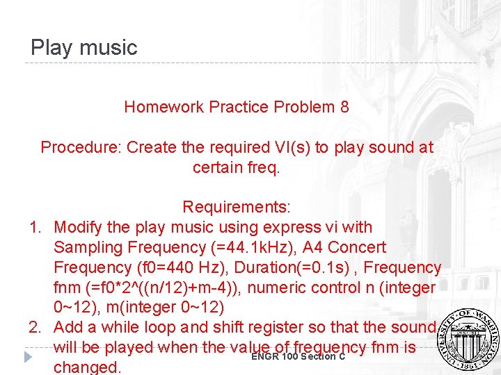 Play music Homework Practice Problem 8 Procedure: Create the required VI(s) to play sound