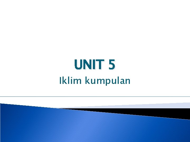 UNIT 5 Iklim kumpulan 