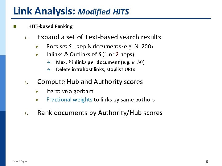 Link Analysis: Modified HITS-based Ranking n 1. Expand a set of Text-based search results