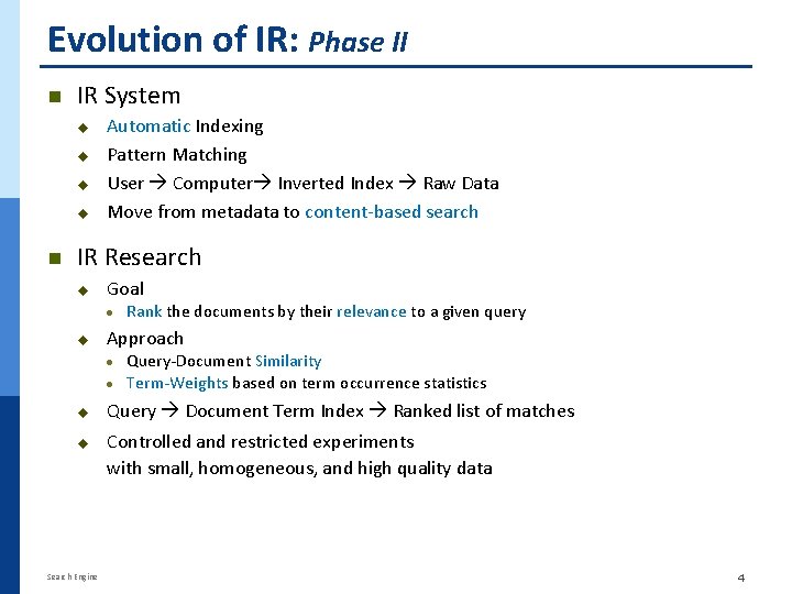 Evolution of IR: Phase II n IR System u u n Automatic Indexing Pattern
