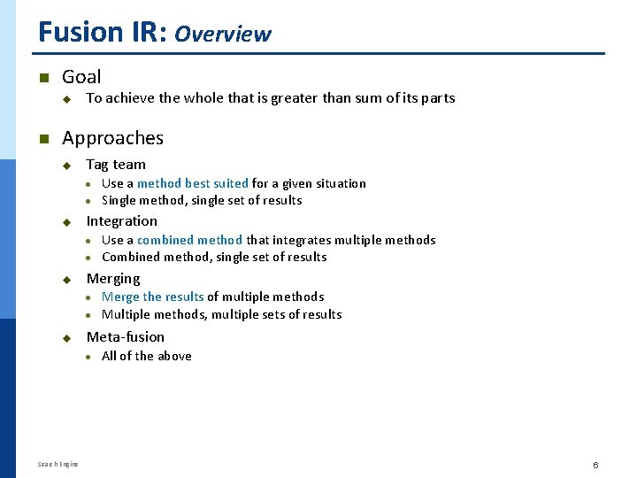 Fusion IR: Overview n Goal u n To achieve the whole that is greater