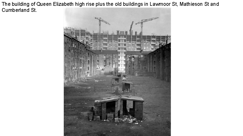 The building of Queen Elizabeth high rise plus the old buildings in Lawmoor St,