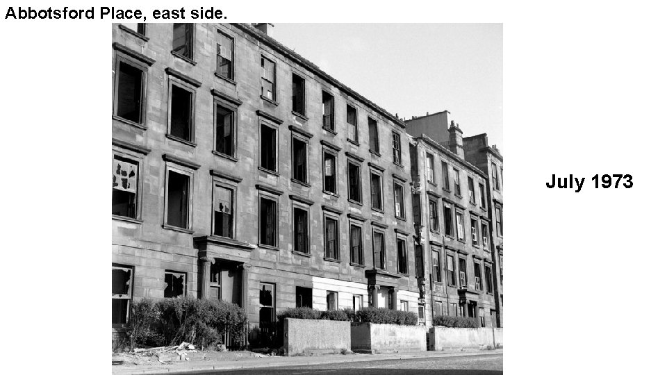 Abbotsford Place, east side. July 1973 