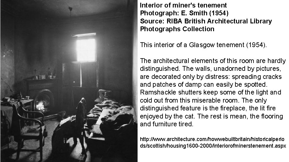 Interior of miner's tenement Photograph: E. Smith (1954) Source: RIBA British Architectural Library Photographs