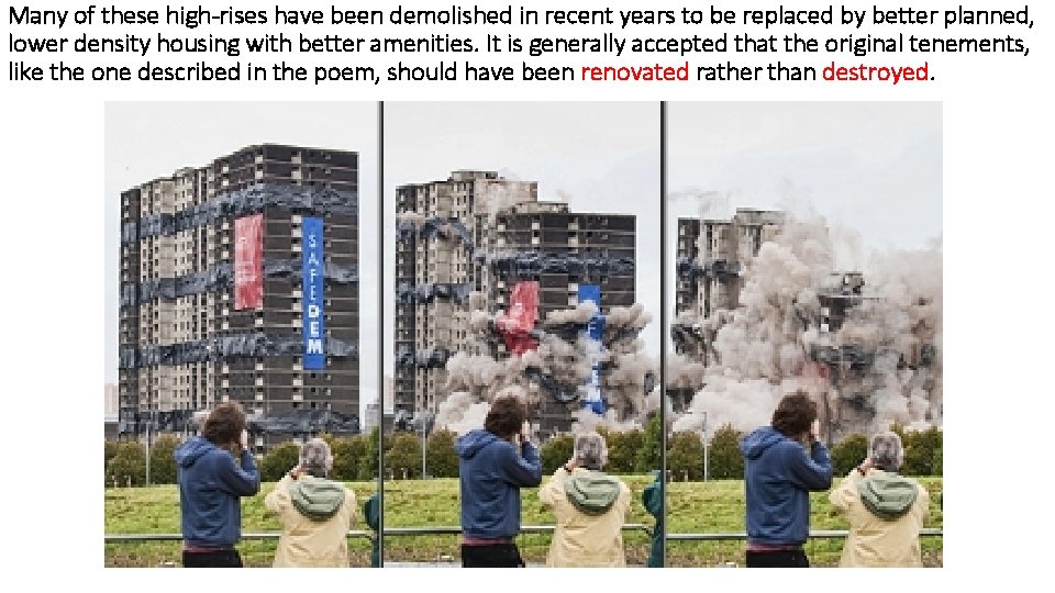 Many of these high-rises have been demolished in recent years to be replaced by