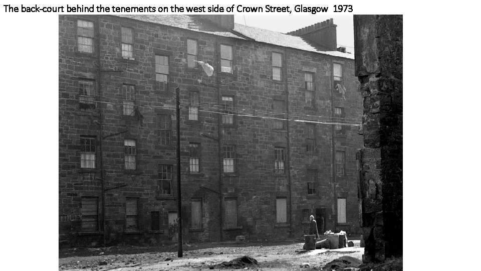 The back-court behind the tenements on the west side of Crown Street, Glasgow 1973