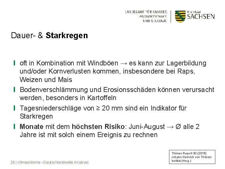 Dauer- & Starkregen ❙ oft in Kombination mit Windböen → es kann zur Lagerbildung