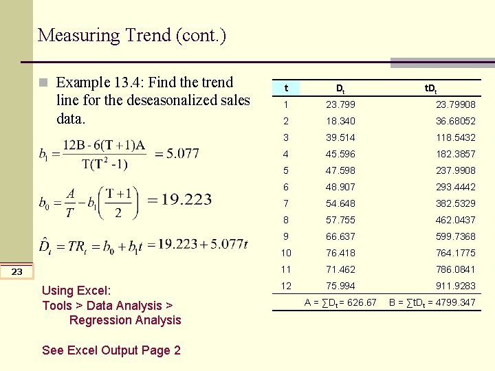 Measuring Trend (cont. ) n Example 13. 4: Find the trend line for the Measuring Trend (cont. ) n Example 13. 4: Find the trend line for the