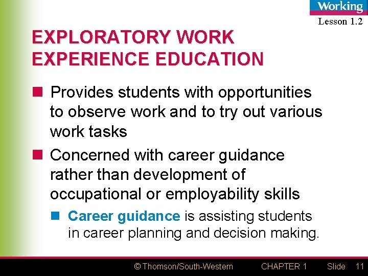 EXPLORATORY WORK EXPERIENCE EDUCATION Lesson 1. 2 n Provides students with opportunities to observe