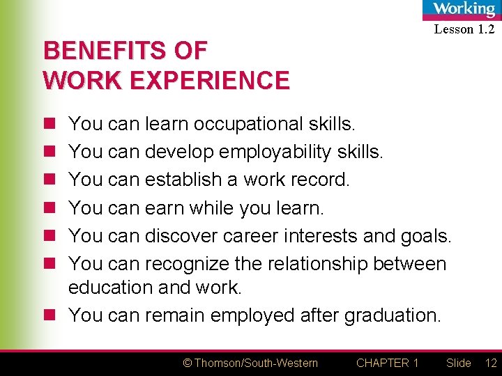 Lesson 1. 2 BENEFITS OF WORK EXPERIENCE n n n You can learn occupational