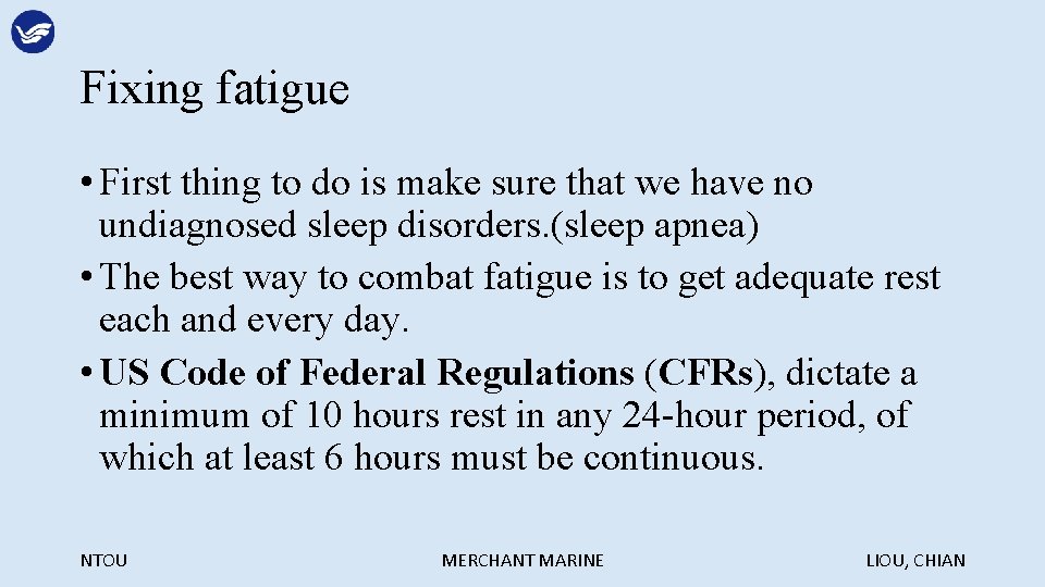 Fixing fatigue • First thing to do is make sure that we have no