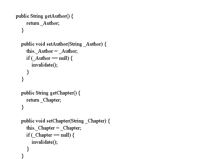 public String get. Author() { return _Author; } public void set. Author(String _Author) {