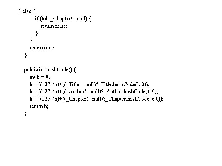 } else { if (tob. _Chapter!= null) { return false; } } return true;