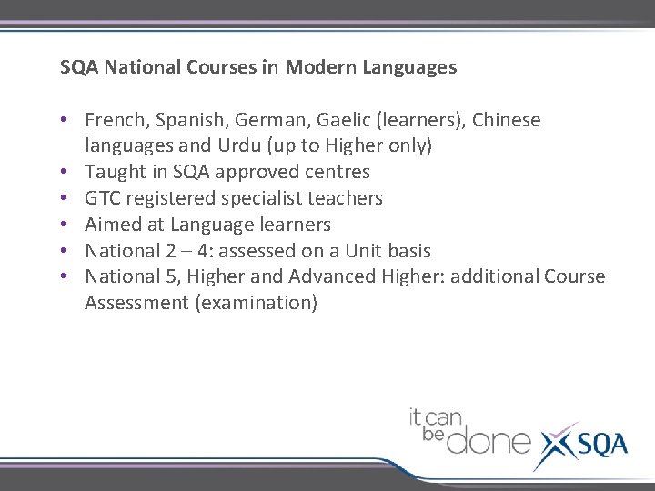 SQA National Courses in Modern Languages • French, Spanish, German, Gaelic (learners), Chinese languages