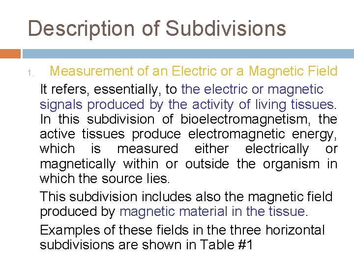 Description of Subdivisions 1. Measurement of an Electric or a Magnetic Field It refers,