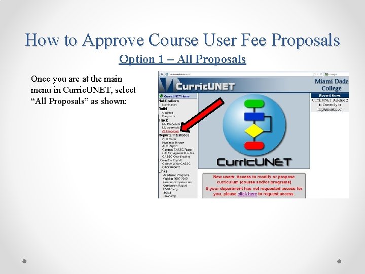 How to Approve Course User Fee Proposals Option 1 – All Proposals Once you
