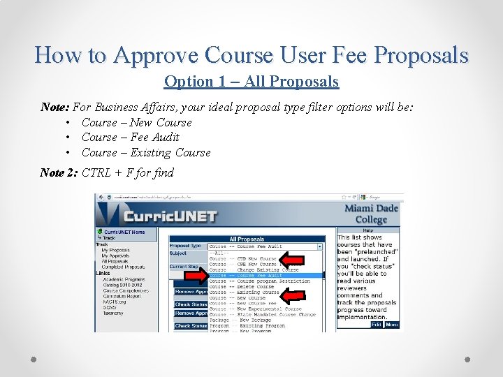 How to Approve Course User Fee Proposals Option 1 – All Proposals Note: For