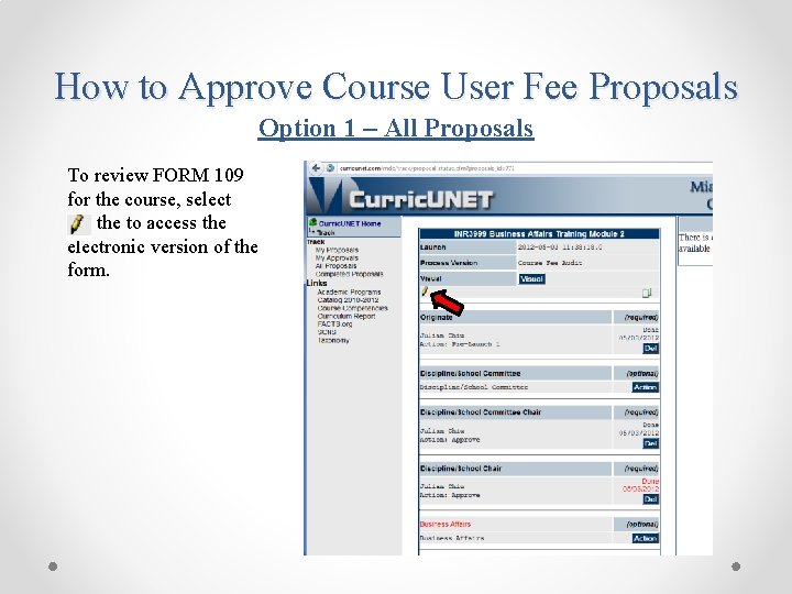 How to Approve Course User Fee Proposals Option 1 – All Proposals To review