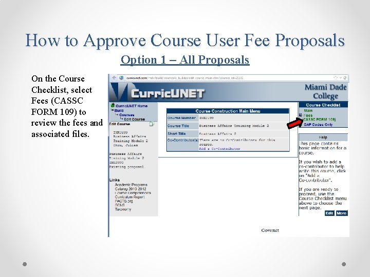 How to Approve Course User Fee Proposals Option 1 – All Proposals On the
