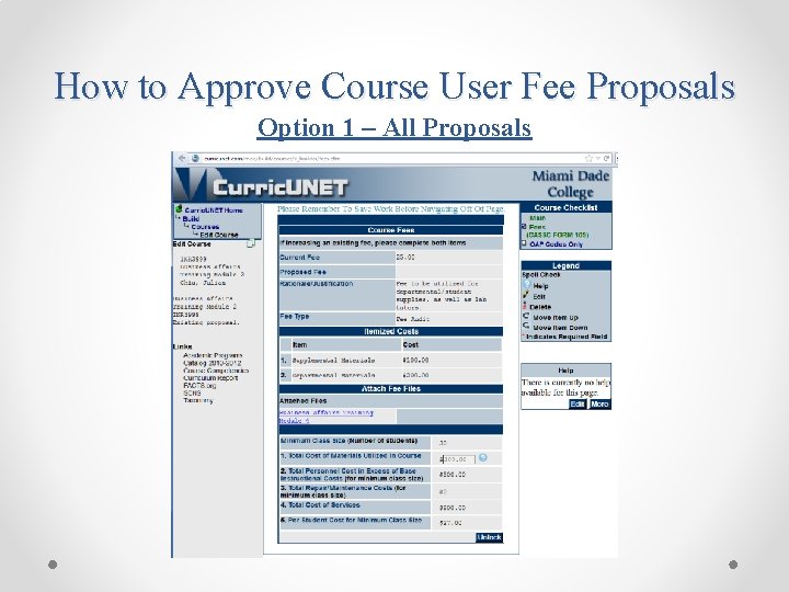 How to Approve Course User Fee Proposals Option 1 – All Proposals 