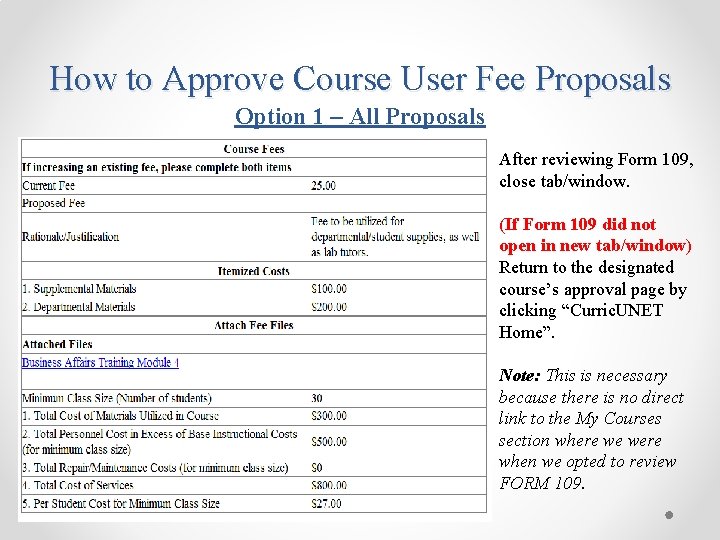 How to Approve Course User Fee Proposals Option 1 – All Proposals After reviewing