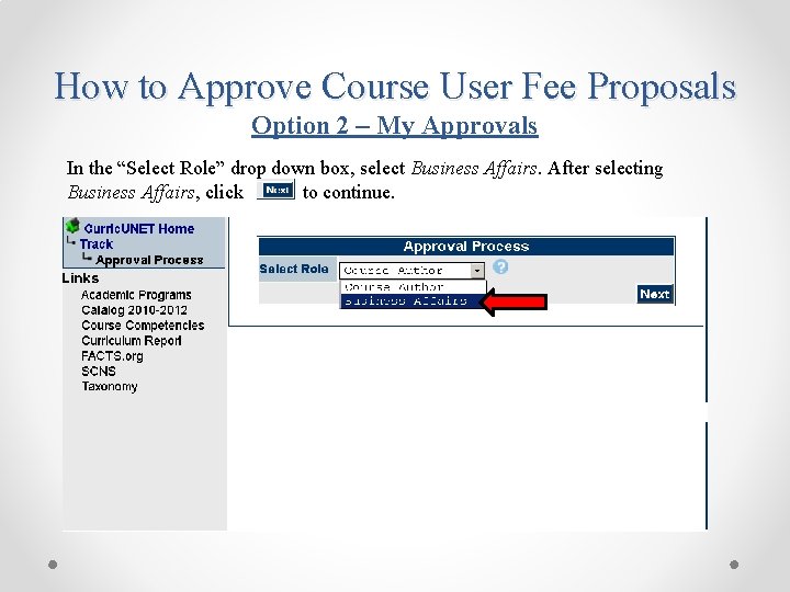 How to Approve Course User Fee Proposals Option 2 – My Approvals In the