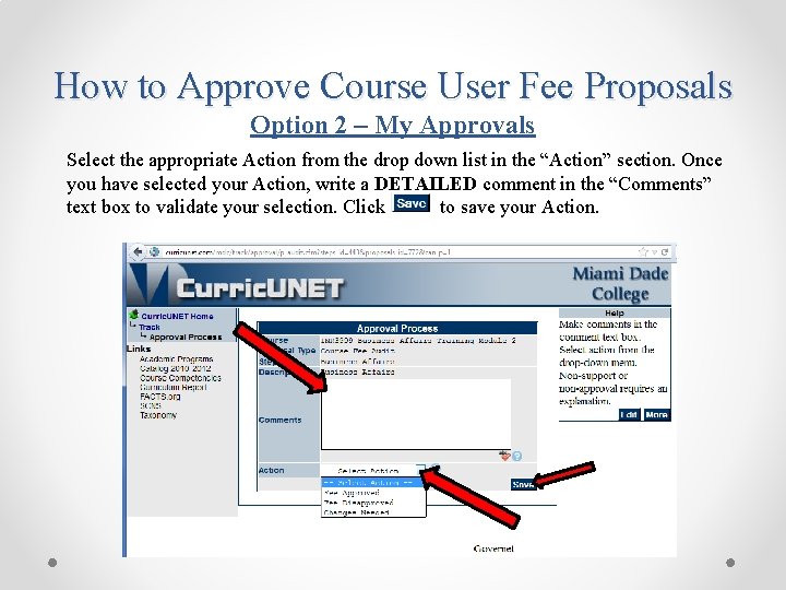 How to Approve Course User Fee Proposals Option 2 – My Approvals Select the