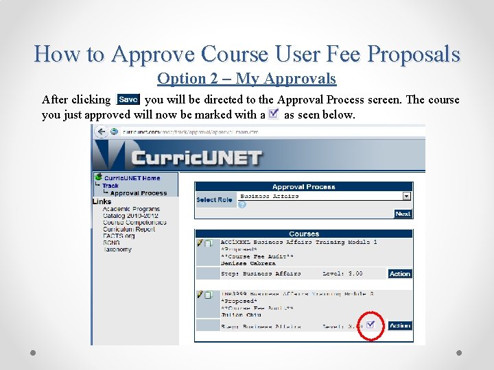 How to Approve Course User Fee Proposals Option 2 – My Approvals After clicking