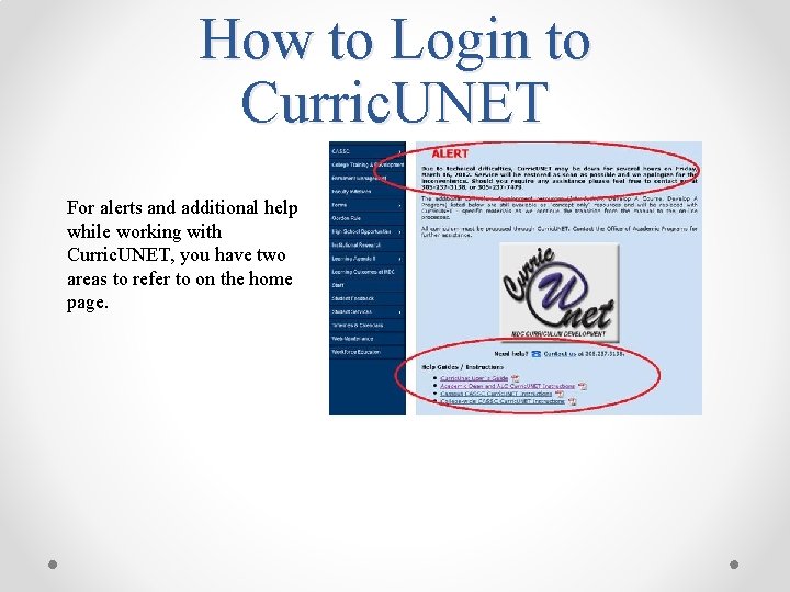 How to Login to Curric. UNET For alerts and additional help while working with