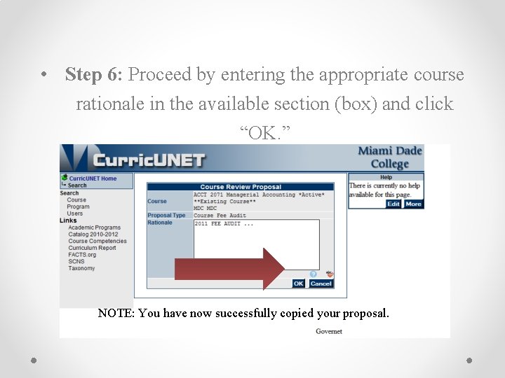  • Step 6: Proceed by entering the appropriate course rationale in the available