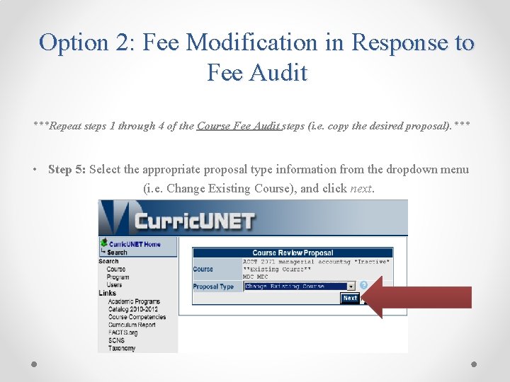 Option 2: Fee Modification in Response to Fee Audit ***Repeat steps 1 through 4