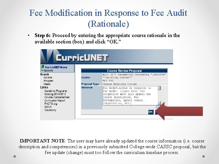 Fee Modification in Response to Fee Audit (Rationale) • Step 6: Proceed by entering