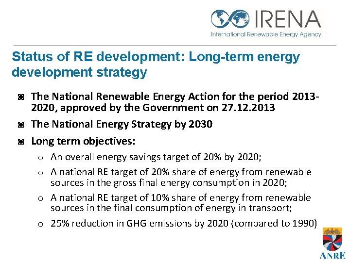 Status of RE development: Long-term energy development strategy ◙ The National Renewable Energy Action