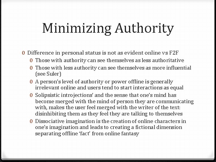 Minimizing Authority 0 Difference in personal status is not as evident online vs F