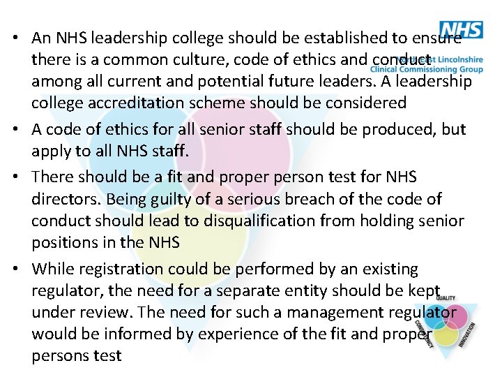  • An NHS leadership college should be established to ensure there is a