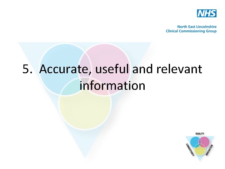 5. Accurate, useful and relevant information 